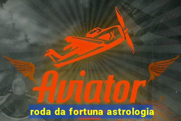 roda da fortuna astrologia